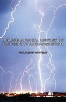 Bibliographical History Of Electricity And Magnetism 1406754765 Book Cover