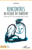 Rencontres au risque du transfert: Psychiatrie et accompagnement social (Terrain, Récits Et Fictions) (French Edition) 2343171742 Book Cover