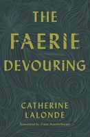 The Faerie Devouring 1771664274 Book Cover