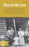 These Are Our Lives As Told by the People and Written by Members of the Federal Writers Project of the Works Progress Administration in North Carolin 0393007634 Book Cover