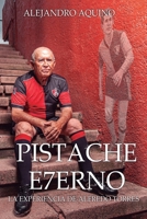 Pistache Eterno: La Experiencia de Alfredo Torres (Spanish Edition) 6072983545 Book Cover