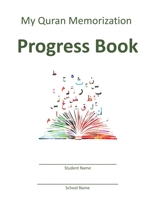 My Quran Memorization Progress Book (Class Register Series) 169240444X Book Cover