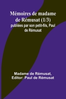 Mémoires de madame de Rémusat (1/3); publiées par son petit-fils, Paul de Rémusat (French Edition) 9364731123 Book Cover