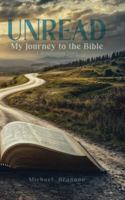 Unread: My Journey to the Bible: A Redemption Story 1632968983 Book Cover