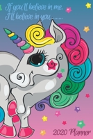 If you’ll believe in me, I’ll believe in you 2020 Planner: Monthly Weekly Vertical Days Dated Agenda with Monday Start | January through December ... Unicorn Planner (Gratitude Favors Series) 1698622171 Book Cover