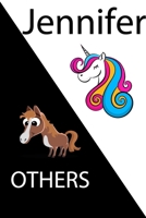 Jennifer VS OTHERS ( unicorn ): Personal Name unicorn notebook - Cute Notebook for Girls With Unicorn, Thoughtful Cool Present for Jennifer ( Jennifer notebook): Unicorn Personalized Notebooks For Gir 1654335363 Book Cover