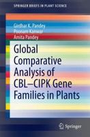 Global Comparative Analysis of CBL-CIPK Gene Families in Plants 3319090771 Book Cover