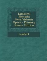 Lamberti Monachi Hersfeldensis Opera 1018376798 Book Cover