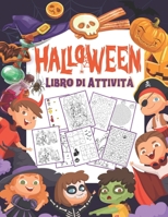 HALLOWEEN Libro di Attività per Bambini 4-8 Anni: Libro Dei Giochi Halloween - Labirinti, Trova le differenze, Sudoku, Colorare, Unisci i puntini, Tro B08LGGS1G5 Book Cover