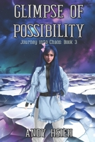 Glimpse of Possibility (Journey into Chaos) 1487441770 Book Cover
