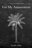 For My Amusement B09FC67KLJ Book Cover