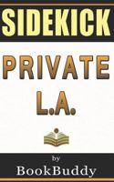 Private L.A.: By James Patterson and Mark Sullivan -- Sidekick 1496118944 Book Cover