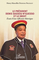 Le président Denis Sassou-N'Guesso et le droit: Essai d'une réflexion théorique (Harmattan Congo-Brazzaville) (French Edition) 2140280997 Book Cover