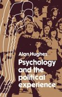 Psychology and the Political Experience 0521136458 Book Cover