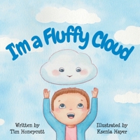 I'm a Fluffy Cloud 1665552107 Book Cover