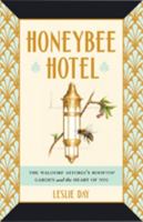 Honeybee Hotel: The Waldorf Astoria's Rooftop Garden and the Heart of NYC 1421426242 Book Cover