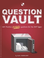 Question Vault: 450 Practice Verbal Questions for the SSAT Upper 0997423250 Book Cover