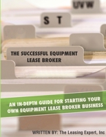 The Successful Equipment Lease Broker 0974269107 Book Cover