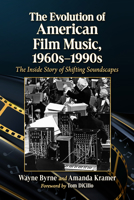 Evolution of American Film Music, 1960s-1990s 1476694001 Book Cover