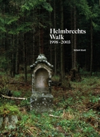 Helmbrechts Walk, 1998-2003 1835953956 Book Cover