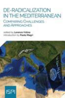 De-Radicalization in the Mediterranean: Comparing Challenges and Approaches 8867058185 Book Cover