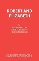 Robert And Elizabeth; A New Musical 0573080380 Book Cover