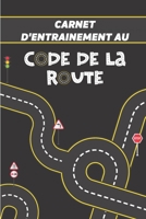 Carnet d'entrainement au code de la route: 100 fiches à remplir livre code de la route pour réussir votre permis de conduire belgique france- code de B08PX93W6X Book Cover