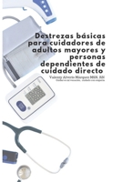 Destrezas básicas para cuidadores de adultos mayores B0C7J83TDL Book Cover