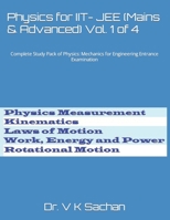Physics for IIT- JEE (Mains & Advanced) Vol. 1 of 4: Complete Study Pack of Physics: Mechanics for Engineering Entrance Examination (Sachan) B086PL68GK Book Cover