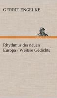 Rhythmus des neuen Europa / Weitere Gedichte 3849529878 Book Cover