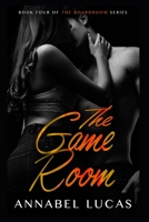 The Game Room: Book Four of The Boardroom Series B085KRP8L4 Book Cover