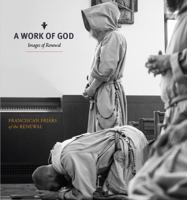 A Work of God: Images of Renewal 1735329312 Book Cover