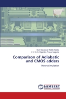 Comparison of Adiabatic and CMOS adders 3659110418 Book Cover