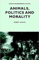 Animals, Politics and Morality 0719035759 Book Cover