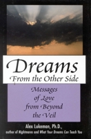 Dreams from the Other Side: Messages of Love from Beyond the Veil 1590772350 Book Cover