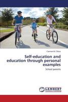 Self-education and education through personal examples: School parents 365923611X Book Cover