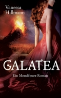 Galatea: Ein Mondfeuer-Roman 375574094X Book Cover