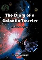 The Diary of a Galactic Traveler: A Soul's Odyssey 1452072884 Book Cover