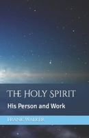 The Holy Spirit: His Person and Work B0CT56X5ND Book Cover