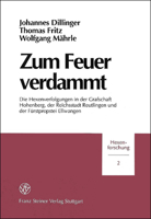 Zum Feuer Verdammt: Die Hexenverfolgungen in Der Grafschaft Hohenberg, Der Reichsstadt Reutlingen Und Der Furstpropstei Ellwangen 3515073043 Book Cover