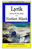 Lyrik - Durch All Die Jahre - Von Norbert Mieck: Band 80 in Der Gelben Buchreihe Bei Juergen Ruszkowski 1530509386 Book Cover