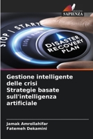 Gestione intelligente delle crisi Strategie basate sull'intelligenza artificiale (Italian Edition) 6209418198 Book Cover