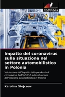 Impatto del coronavirus sulla situazione nel settore automobilistico in Polonia 6204075721 Book Cover