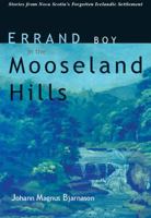 Errand Boy in the Mooseland Hills 0887805418 Book Cover