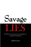 Savage Lies: The Half-Truths, Distortions and Outright Lies of a Right-Wing Blowhard 1847285414 Book Cover