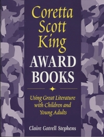 Coretta Scott King Award Books: Using Great Literature with Children and Young Adults 1563086859 Book Cover