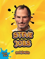 Steve Jobs Book for Kids: The biography of The Visionary Genius for young tech kids, Colored pages. (Legends for Kids) 9586546462 Book Cover