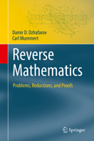 Reverse Mathematics: Problems, Reductions, and Proofs 3031113691 Book Cover