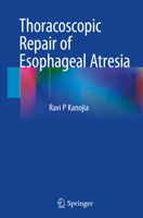 Thoracoscopic Repair of Esophageal Atresia 9819756979 Book Cover