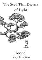 The Seed That Dreamt of Light B0GYYZJ8YK Book Cover